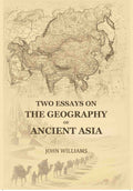 Two Essays On The Geography Of Ancient Asia - Gyan Books - Distacart