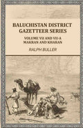 Baluchistan District Gazetteer Series: Volume VII and VII-A,Makran and Kharan - Gyan Books - Distacart