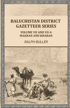 Baluchistan District Gazetteer Series: Volume VII and VII-A,Makran and Kharan - Gyan Books - Distacart