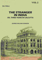 The Stranger In India: Or, Three Years In Calcutta (2nd) - Gyan Books - Distacart