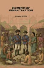 Elements of Indian Taxation: Elements of the Theory of Taxation with Special Reference to Indian Conditions - Gyan Books - Distacart