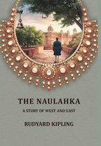 The Naulahka: A Story of West and East - Gyan Books - Distacart