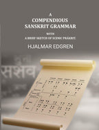 A compendious Sanskrit grammar, with a brief sketch of scenic Prákrit. - Gyan Books - Distacart