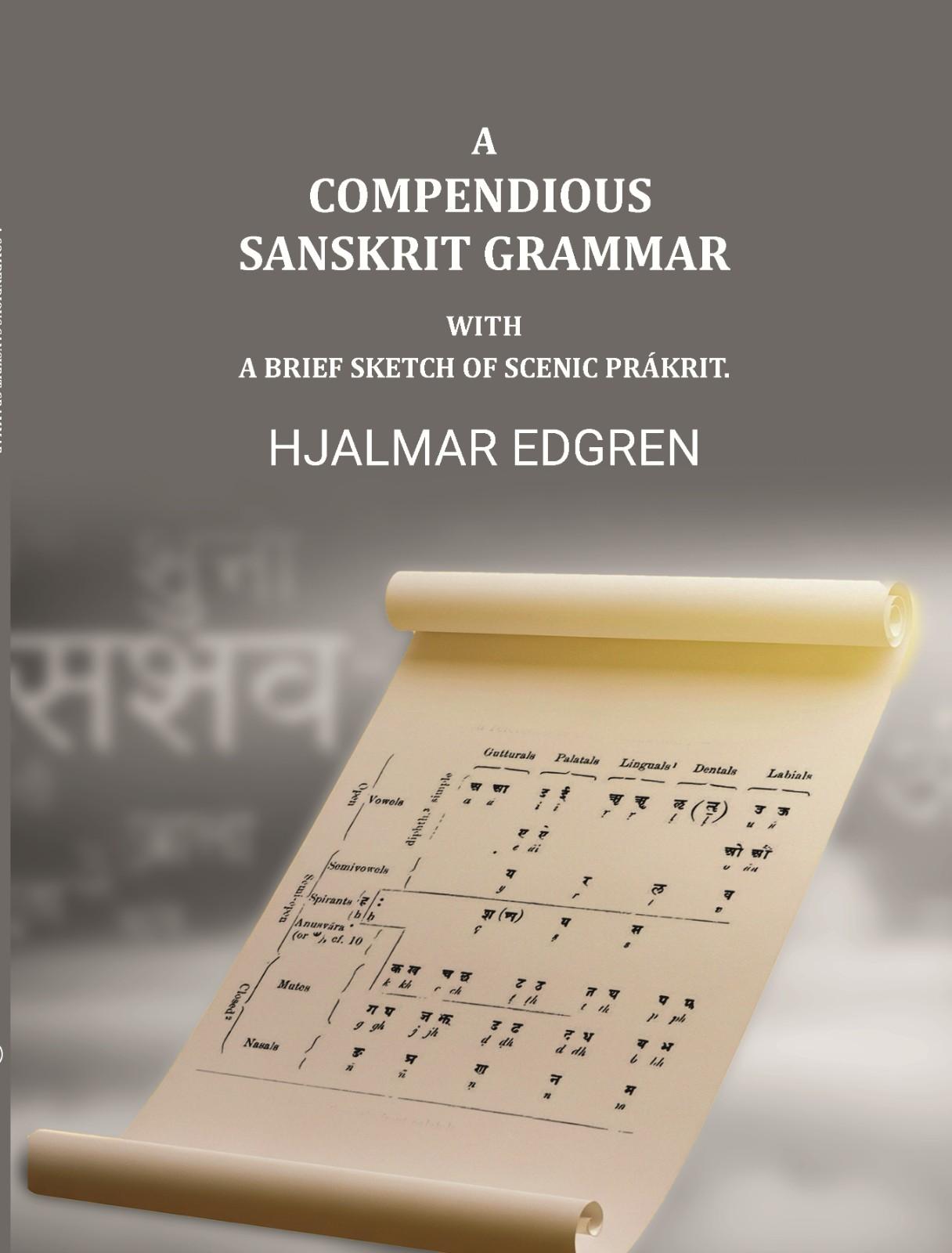 A compendious Sanskrit grammar, with a brief sketch of scenic Prákrit. - Gyan Books - Distacart