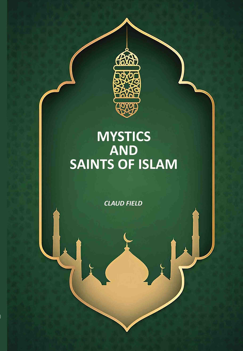 Mystics And Saints Of Islam - Gyan Books - Distacart