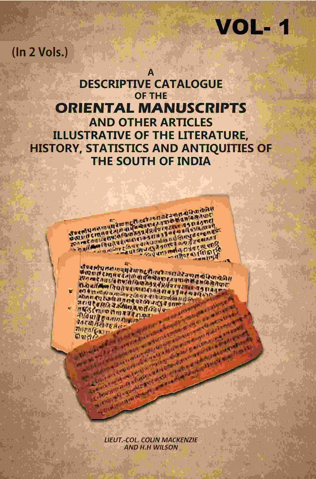 A Descriptive Catalogue of the Oriental Manuscripts and Other Articles Illustrative of the Literature, History, Statistics and Antiquities of the South of India (1st) - Gyan Books - Distacart