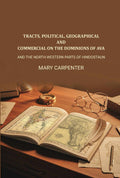 Tracts, Political, geographical, and commercial on the dominions of Ava: And the north western parts of Hindostaun - Gyan Books - Distacart