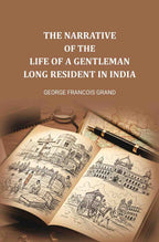 The narrative of the life of a gentleman long resident in India - Gyan Books - Distacart