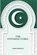 The Ottoman Turks - Gyan Books - Distacart