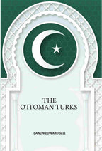 The Ottoman Turks - Gyan Books - Distacart