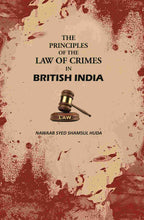 The Principles Of The Law Of Crimes In British India - Gyan Books - Distacart