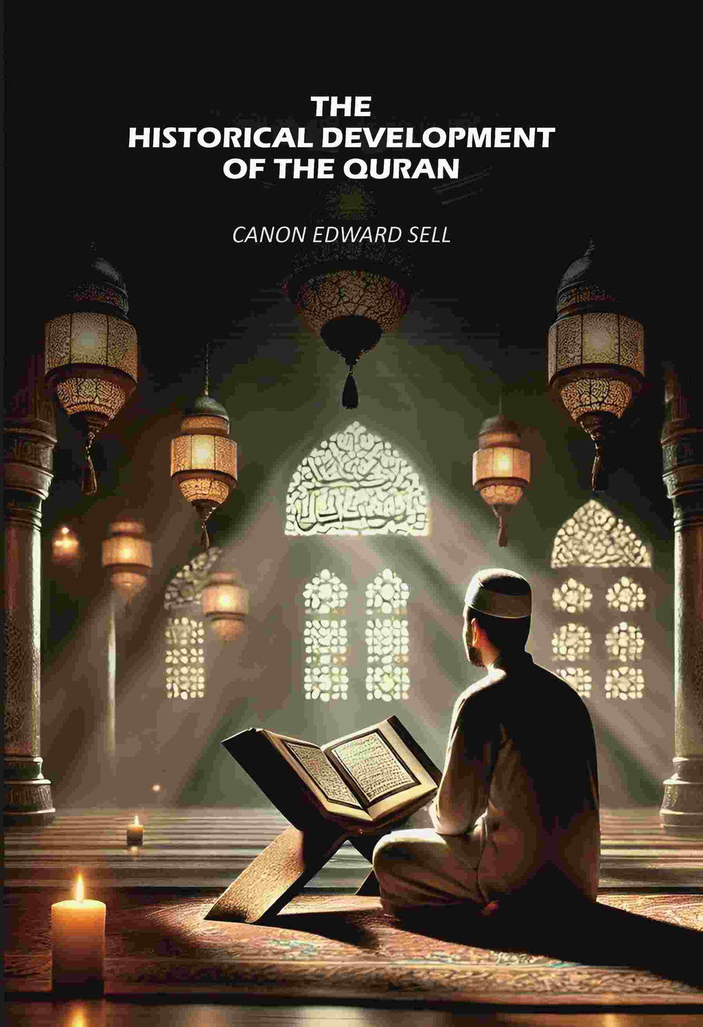 The Historical Development Of The Quran - Gyan Books - Distacart
