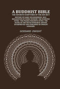 A Buddhist Bible the favorite scriptures of the Zen sect: history of early Zen Buddhism self-realisation of noble wisdom the Diamond sutra the Prajna paramita sutra the sutra of the sixth patriarch - Gyan Books - Distacart