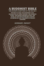 A Buddhist Bible the favorite scriptures of the Zen sect: history of early Zen Buddhism self-realisation of noble wisdom the Diamond sutra the Prajna paramita sutra the sutra of the sixth patriarch - Gyan Books - Distacart