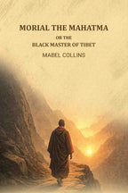 Morial the Mahatma or the black master of tibet - Gyan Books - Distacart