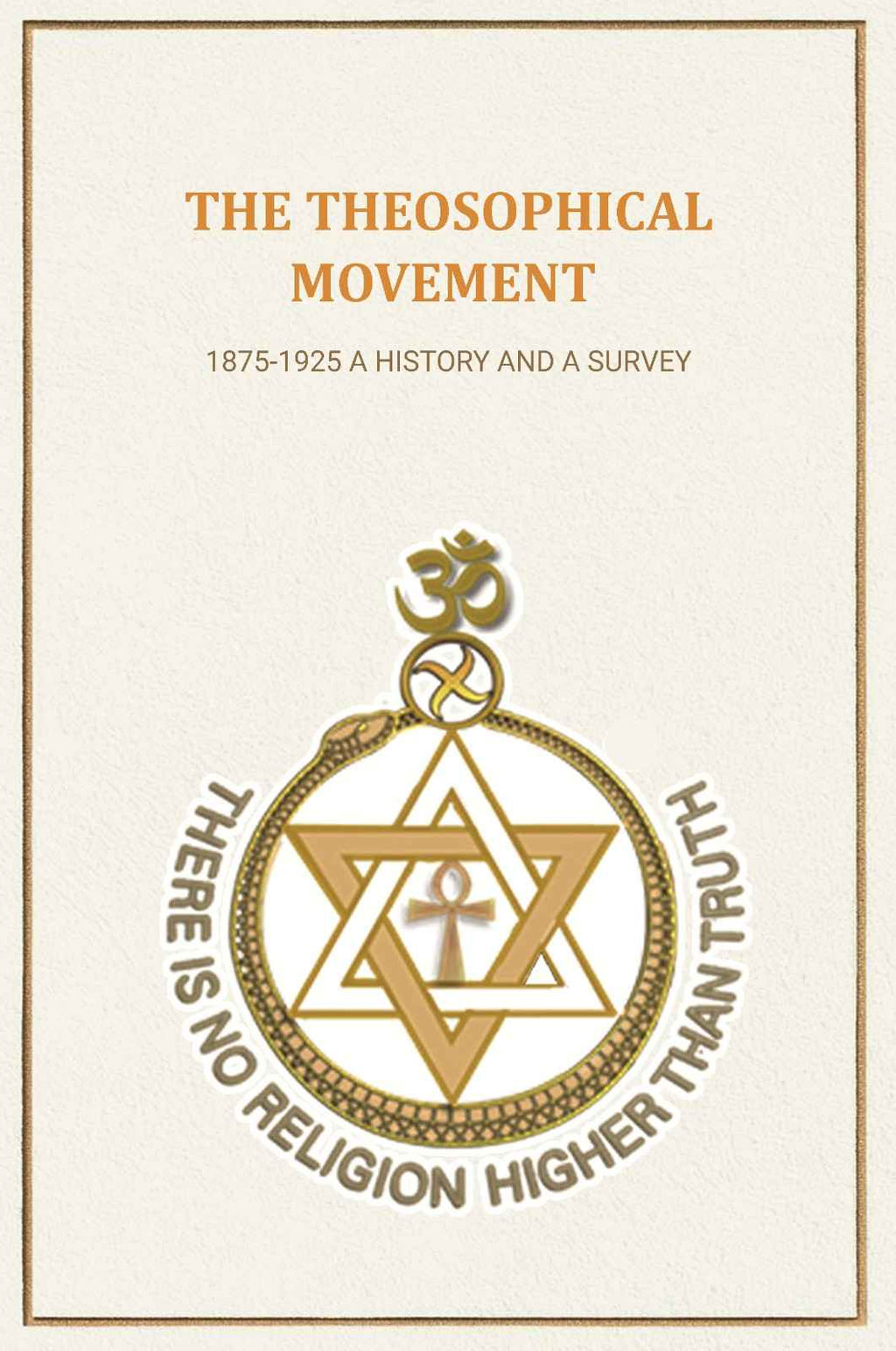 The Theosophical Movement: 1875-1925 A History and A Survey - Gyan Books - Distacart