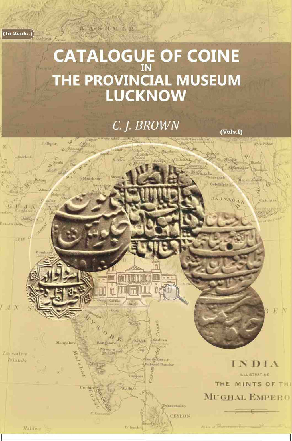Catalogue of Coins in the Provincial Museum, Lucknow (1st) - Gyan Books - Distacart