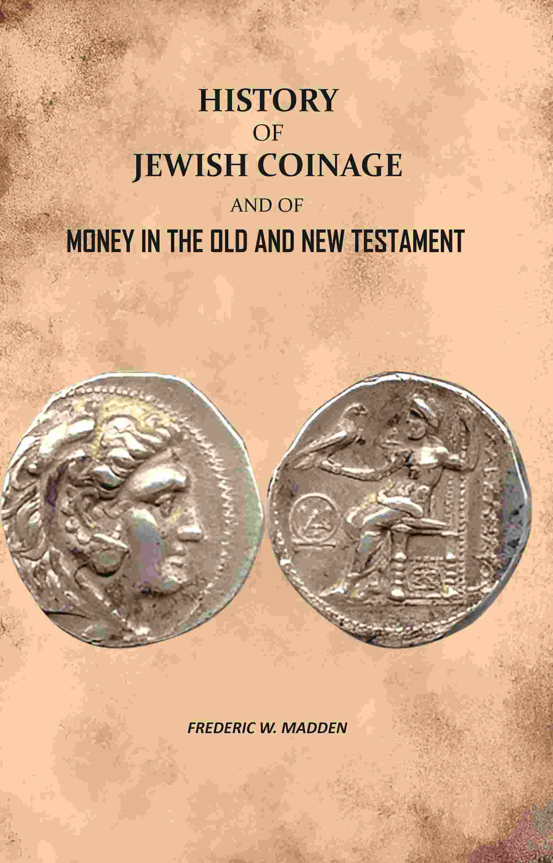 History of Jewish Coinage: And of Money in The Old and New Testament - Gyan Books - Distacart