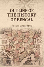 Outline of the History of Bengal - Gyan Books - Distacart