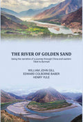 The river of golden sand being the narrative of a journey through China and eastern Tibet to Burmah - Gyan Books - Distacart