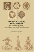 Higher Psychical Development (Yoga Philosophy): An Outline Of The Secret Hindu Teachings - Gyan Books - Distacart