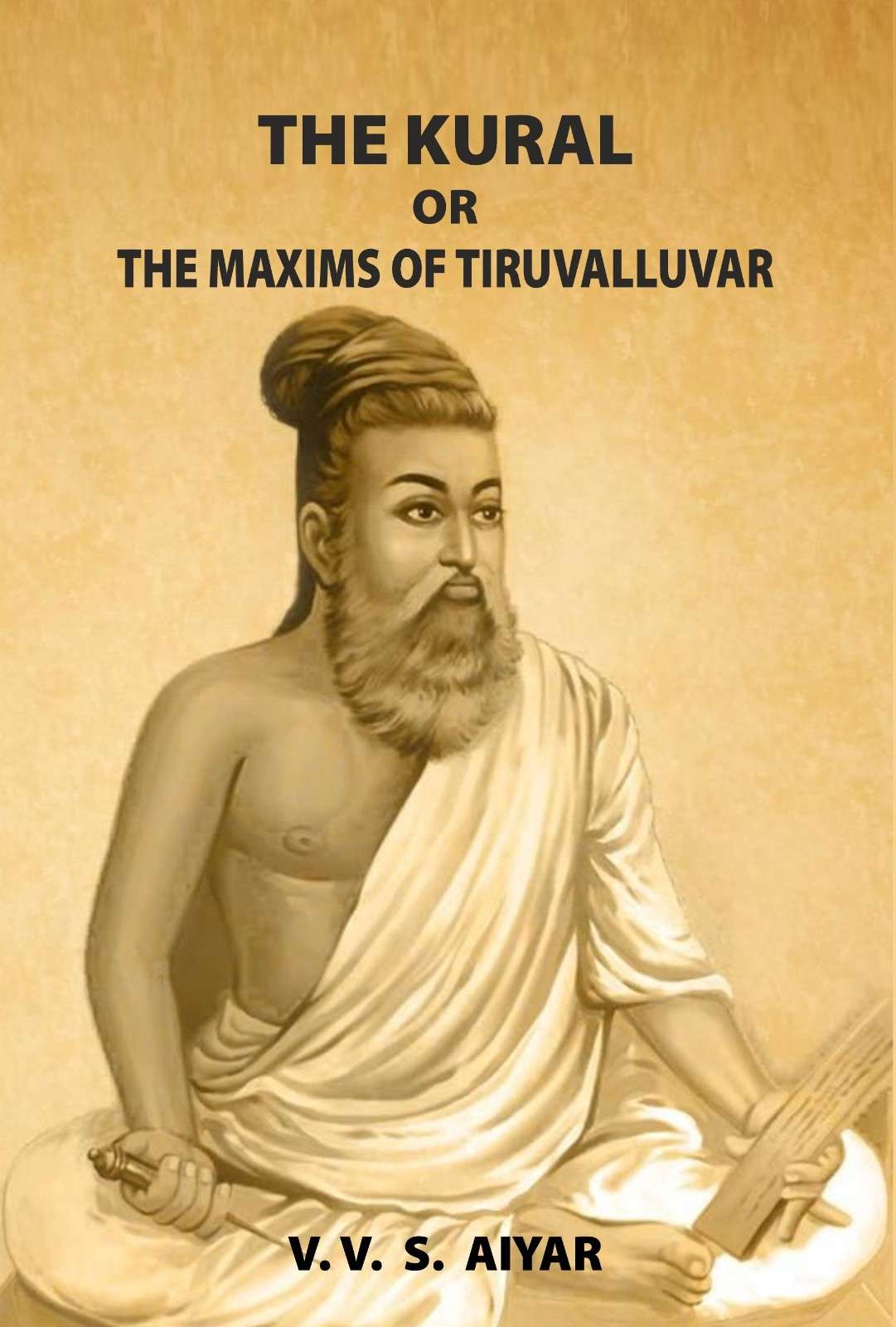 The Kural or The Maxims Of Tiruvalluvar - Gyan Books - Distacart