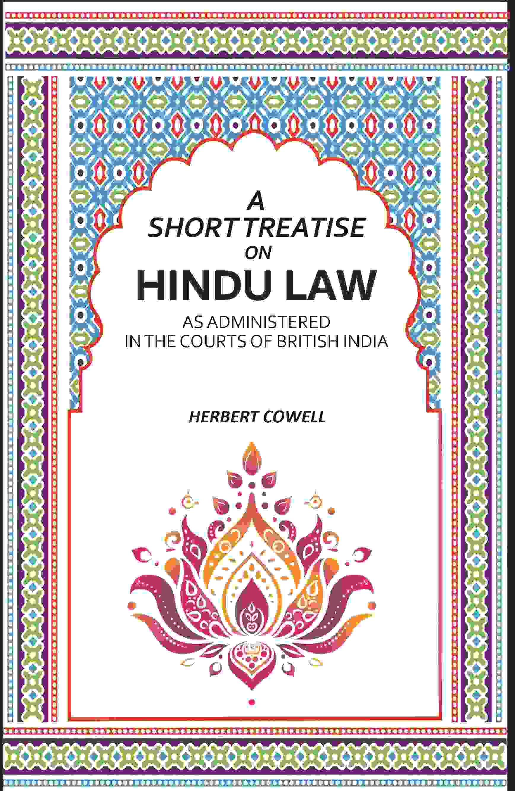 A Short Treatise On Hindu Law: As Administered In The Courts Of British India - Gyan Books - Distacart