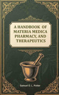 A Handbook of Materia Medica, Pharmacy, and Therapeutics - Gyan Books - Distacart