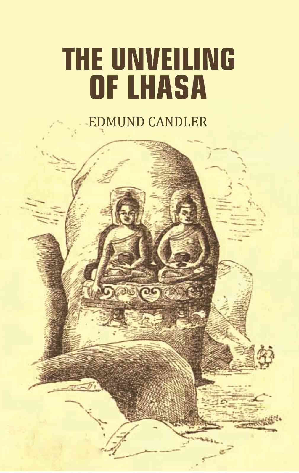 The Unveiling Of Lhasa - Gyan Books - Distacart