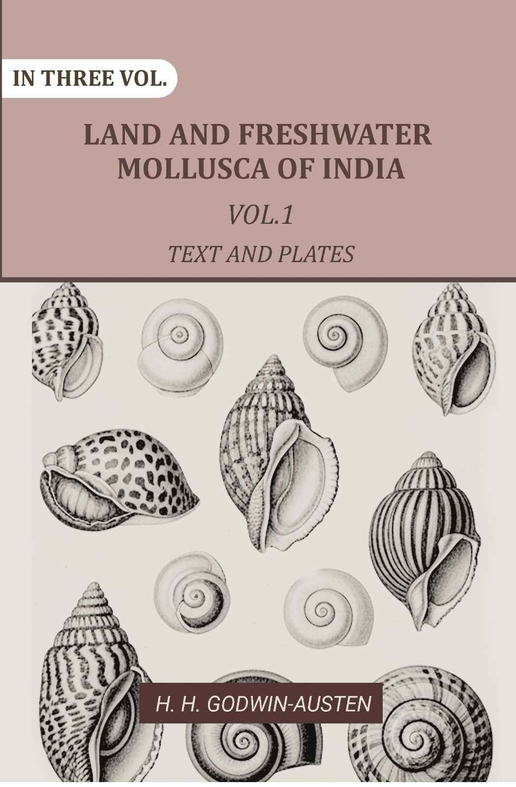 Land and fresh water Mollusca of India: Including South Arabia, Baluchistan, Afghanistan, Kashmir (1st Text and Plates) - Gyan Books - Distacart