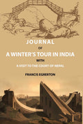 Journal of a Winter’s Tour in India: With a Visit to the Court of Nepal - Gyan Books - Distacart