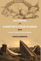 Journal of a Winter’s Tour in India: With a Visit to the Court of Nepal - Gyan Books - Distacart