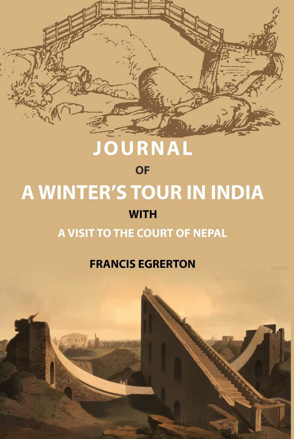 Journal of a Winter’s Tour in India: With a Visit to the Court of Nepal - Gyan Books - Distacart