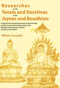 Researches on the Tenets and Doctrines of the Jeynes and Boodhists: Conjectured to be the Brachmanes of Ancient India. In which is Introduced a Discussion on the Worship of the Serpent in Various Countries of the World - Gyan Books - Distacart