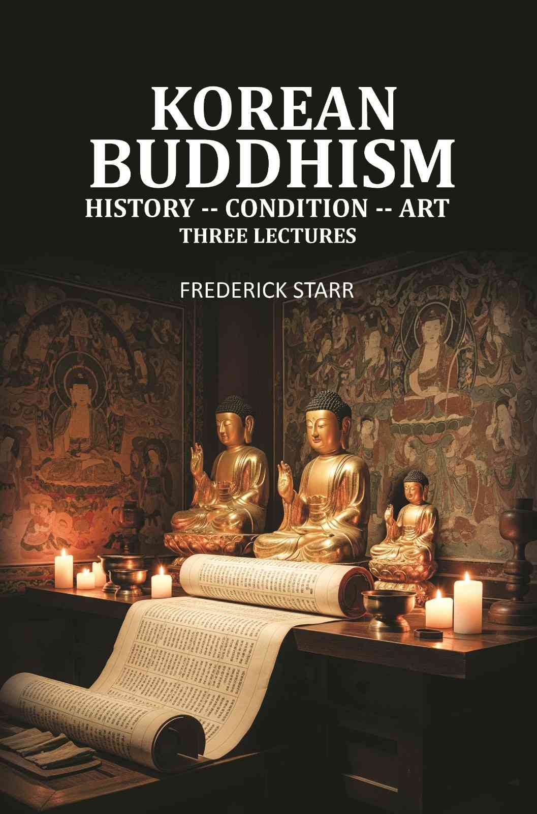 Korean Buddhism: History -- Condition -- Art, Three Lectures - Gyan Books - Distacart