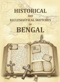 Historical and Ecclesiastical Sketches of Bengal - Gyan Books - Distacart