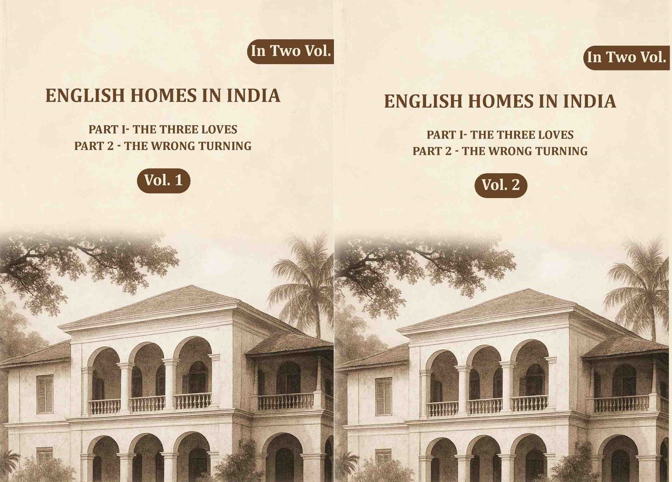 English Homes in India: Part I- The Three Loves, Part 2 - The wrong Turning (2 Vols. Set) - Gyan Books - Distacart