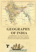 Geography of India: comprising an account of British India and the various states enclosed or adjoining - Gyan Books - Distacart