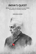 Indiaʼs quest: Being Letters On Indian History From “Glimpses Of World History - Gyan Books - Distacart