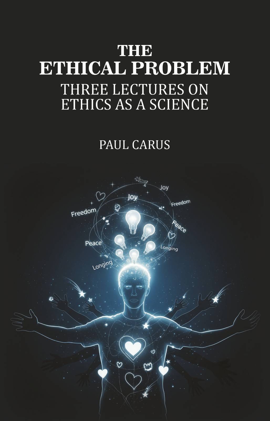 The Ethical Problem: Three Lectures on Ethics as a Science - Gyan Books - Distacart