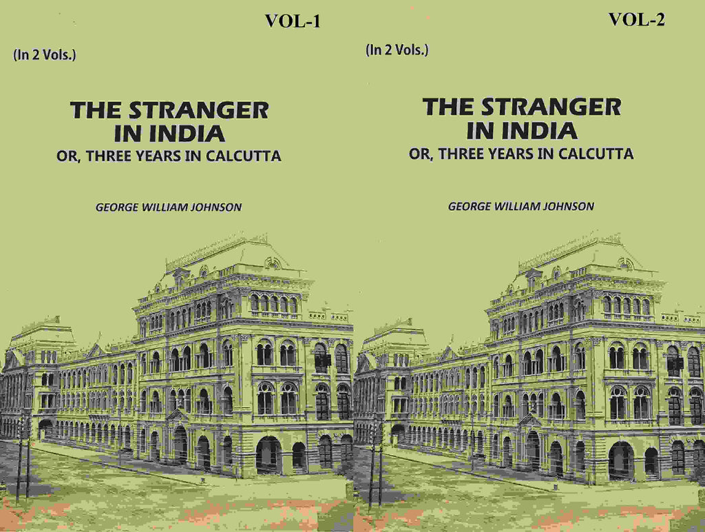 The Stranger In India: Or, Three Years In Calcutta (2 Vols. Set) - Gyan Books - Distacart