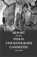 Report of The Indian Cinematograph Committee 1927-1928 - Gyan Books - Distacart