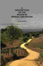 A Description Of The Roads In Bengal And Bahar - Gyan Books - Distacart