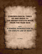 Chronological Table of, and Index To, the Indian Statute-Book From the Year 1834: With a General Introduction to the Statute Law of India - Gyan Books - Distacart