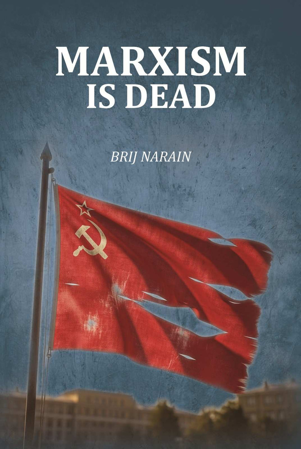 Marxism Is Dead - Gyan Books - Distacart