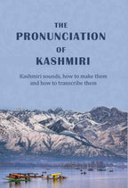 The Pronunciation of Kashmiri: Kashmiri sounds, how to make them, and how to transcribe them - Gyan Books - Distacart
