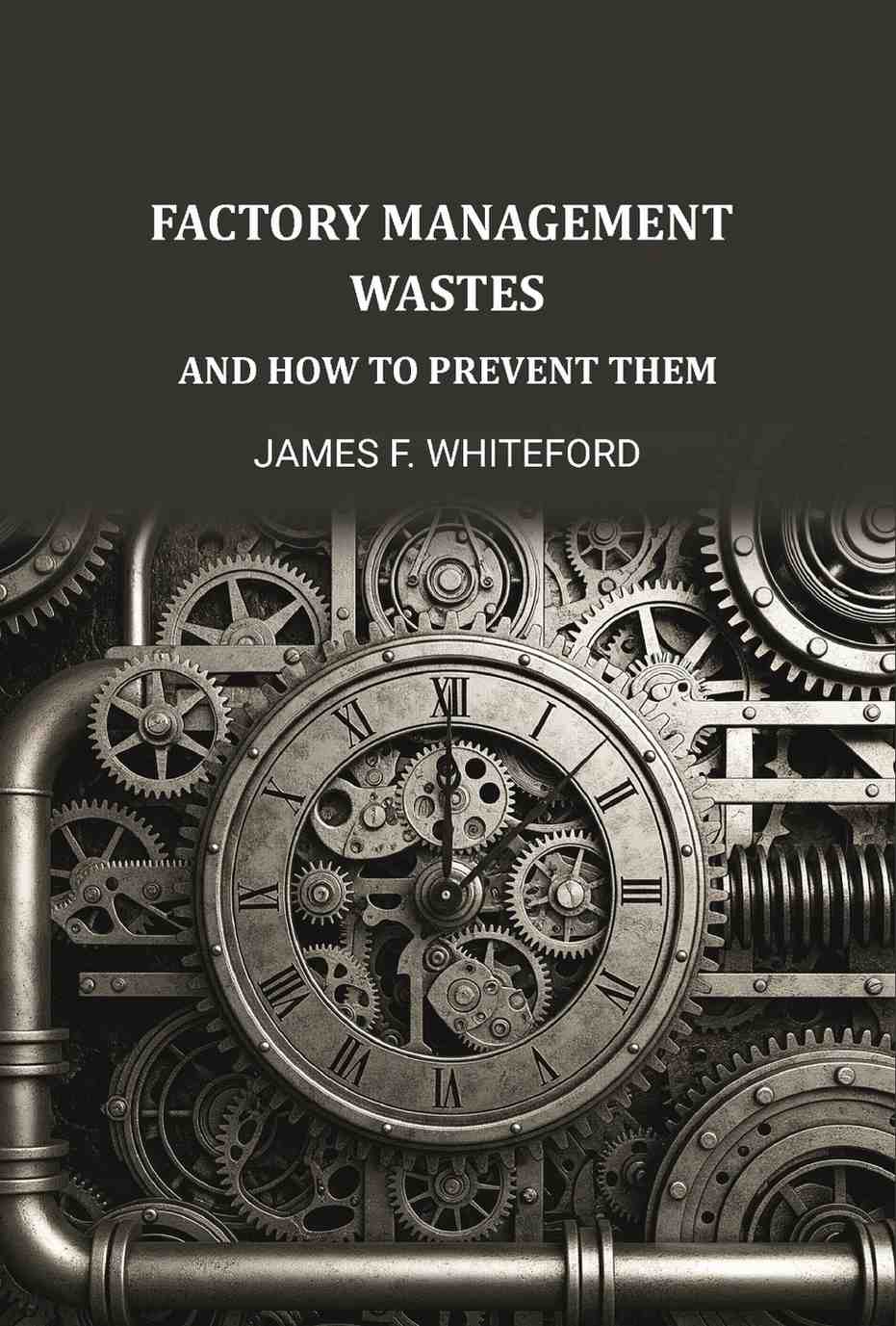 Factory Management Wastes: And How to Prevent Them - Gyan Books - Distacart
