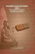 Tagore Law Lectures 1881: The Law Of Trusts On British India - Gyan Books - Distacart