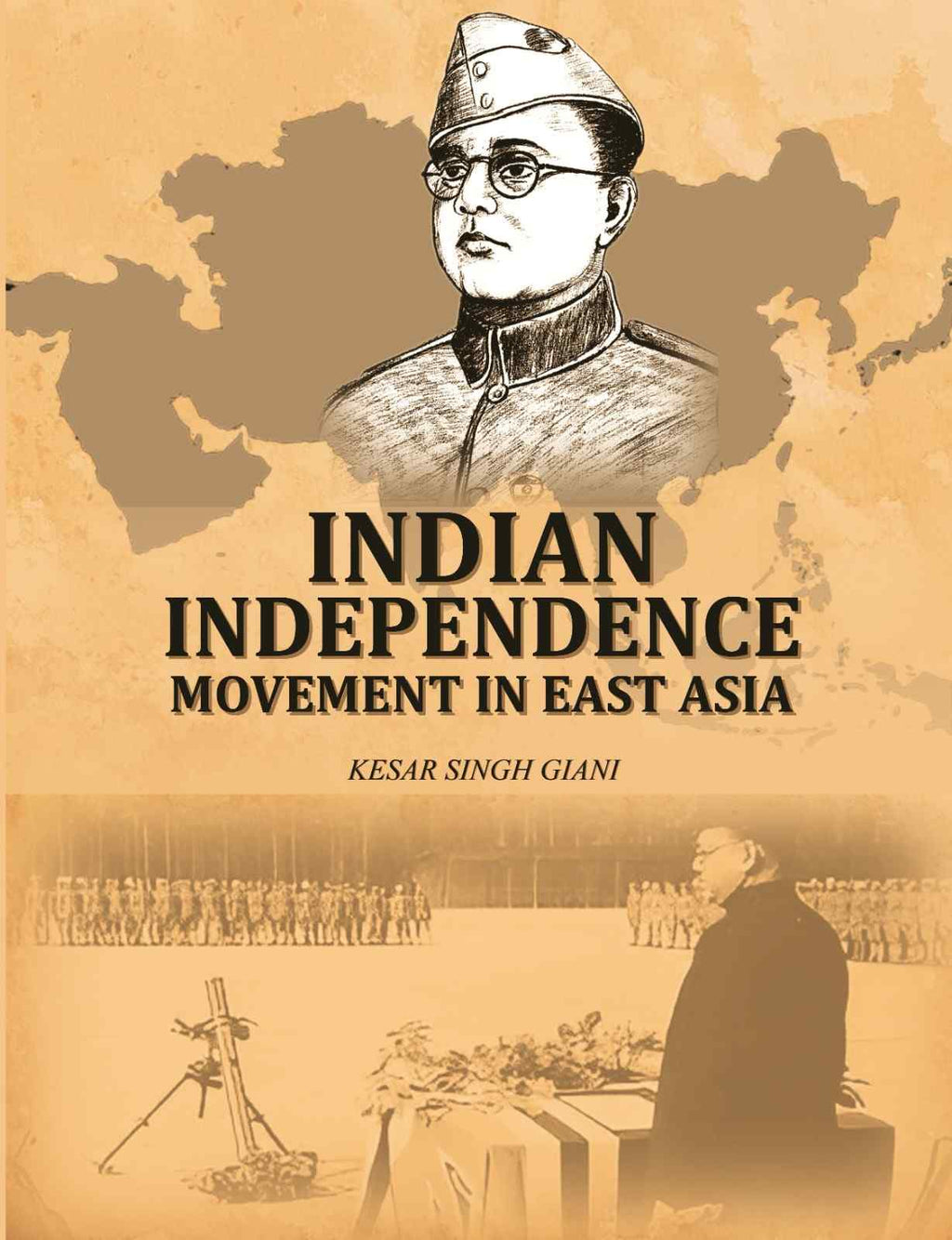 Indian Independence Movement In East Asia - Gyan Books - Distacart