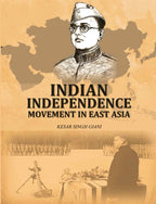 Indian Independence Movement In East Asia - Gyan Books - Distacart